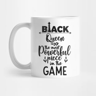 Black Queen The Most Powerful Piece In The Game Mug
